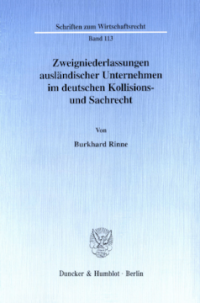 Zweigniederlassungen ausländischer Unternehmen im deutschen Kollisions- und Sachrecht