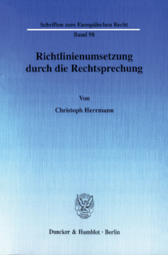Richtlinienumsetzung durch die Rechtsprechung Richtlinienumsetzung durch die Rechtsprechung