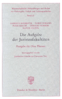Die Aufgabe der Juristenfakultäten