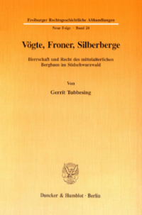 Vögte, Froner, Silberberge