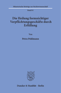 Die Heilung formnichtiger Verpflichtungsgeschäfte durch Erfüllung
