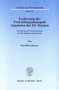 Lockerung des Freistellungsmonopols zugunsten der EU-Staaten