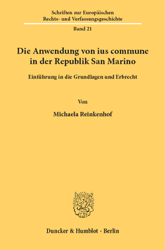 Die Anwendung von ius commune in der Republik San Marino Die Anwendung von ius commune in der Republik San Marino