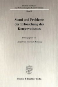 Stand und Probleme der Erforschung des Konservatismus