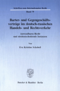 Barter- und Gegengeschäftsverträge im deutsch-russischen Handels- und Rechtsverkehr
