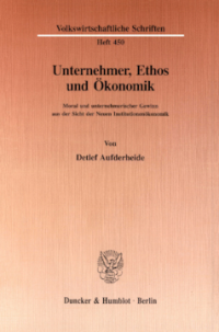 Unternehmer, Ethos und Ökonomik