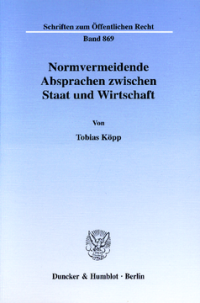 Normvermeidende Absprachen zwischen Staat und Wirtschaft