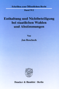 Enthaltung und Nichtbeteiligung bei staatlichen Wahlen und Abstimmungen