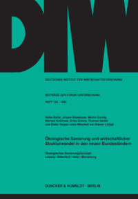 Ökologische Sanierung und wirtschaftlicher Strukturwandel in den neuen Bundesländern
