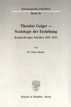 Theodor Geiger - Soziologie der Erziehung Theodor Geiger - Soziologie der Erziehung