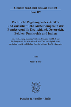 Rechtliche Regelungen des Streikes und wirtschaftliche Auswirkungen in der Bundesrepublik Deutschland, Österreich, Belgien, Frankreich und Italien Rechtliche Regelungen des Streikes und wirtschaftliche Auswirkungen in der Bundesrepublik Deutschland, Österreich, Belgien, Frankreich und Italien