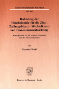 Bedeutung der Haushaltsziele für die Zins-, Zahlungsbilanz- (Wechselkurs-) und Einkommensentwicklung