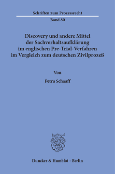 Discovery und andere Mittel der Sachverhaltsaufklärung im englischen Pre-Trial-Verfahren im Vergleich zum deutschen Zivilprozeß