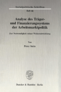 Analyse des Träger- und Finanzierungssystems der Arbeitsmarktpolitik