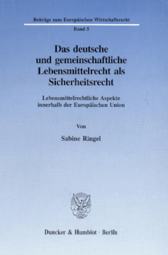Das deutsche und gemeinschaftliche Lebensmittelrecht als Sicherheitsrecht