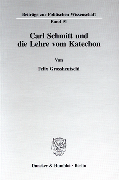 Carl Schmitt und die Lehre vom Katechon