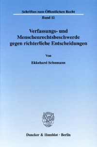 Verfassungs- und Menschenrechtsbeschwerde gegen richterliche Entscheidungen