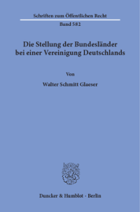 Die Stellung der Bundesländer bei einer Vereinigung Deutschlands