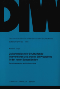 Zwischenbilanz der Strukturfondsinterventionen und anderer EU-Programme in den neuen Bundesländern