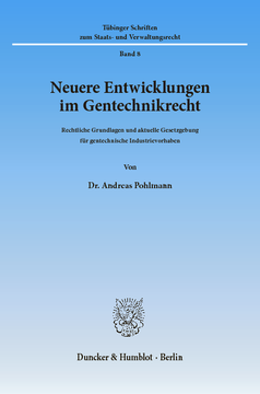 Neuere Entwicklungen im Gentechnikrecht Neuere Entwicklungen im Gentechnikrecht