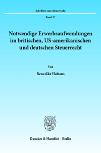 Notwendige Erwerbsaufwendungen im britischen, US-amerikanischen und deutschen Steuerrecht
