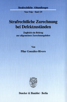 Strafrechtliche Zurechnung bei Defektzuständen Strafrechtliche Zurechnung bei Defektzuständen