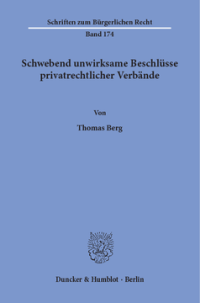 Schwebend unwirksame Beschlüsse privatrechtlicher Verbände