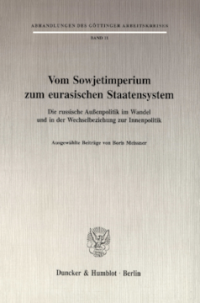 Vom Sowjetimperium zum eurasischen Staatensystem