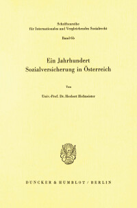 Ein Jahrhundert Sozialversicherung in Österreich