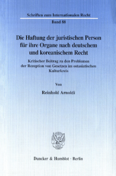 Die Haftung der juristischen Person für ihre Organe nach deutschem und koreanischem Recht