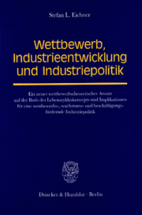 Wettbewerb, Industrieentwicklung und Industriepolitik