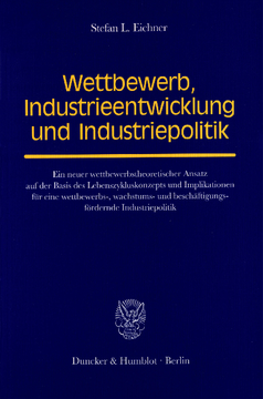 Wettbewerb, Industrieentwicklung und Industriepolitik