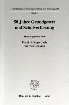 50 Jahre Grundgesetz und Schulverfassung 50 Jahre Grundgesetz und Schulverfassung