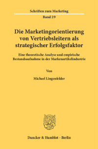 Die Marketingorientierung von Vertriebsleitern als strategischer Erfolgsfaktor