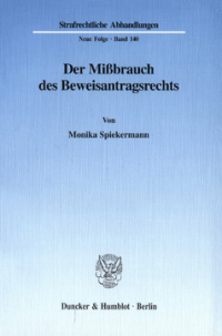 Der Mißbrauch des Beweisantragsrechts