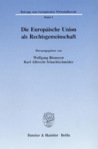 Die Europäische Union als Rechtsgemeinschaft