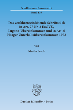Das verfahrenseinleitende Schriftstück in Art. 27 Nr. 2 EuGVÜ, Lugano-Übereinkommen und in Art. 6 Haager Unterhaltsübereinkommen 1973