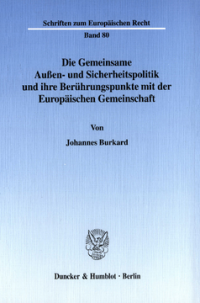 Die Gemeinsame Außen- und Sicherheitspolitik und ihre Berührungspunkte mit der Europäischen Gemeinschaft