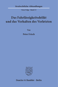 Das Fahrlässigkeitsdelikt und das Verhalten des Verletzten