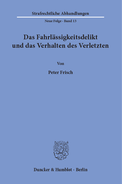 Das Fahrlässigkeitsdelikt und das Verhalten des Verletzten Das Fahrlässigkeitsdelikt und das Verhalten des Verletzten