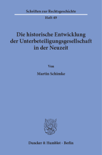 Die historische Entwicklung der Unterbeteiligungsgesellschaft in der Neuzeit