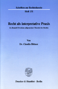 Recht als interpretative Praxis