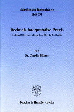 Recht als interpretative Praxis Recht als interpretative Praxis