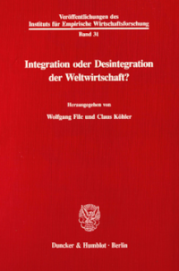 Integration oder Desintegration der Weltwirtschaft?