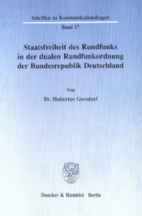 Staatsfreiheit des Rundfunks in der dualen Rundfunkordnung der Bundesrepublik Deutschland
