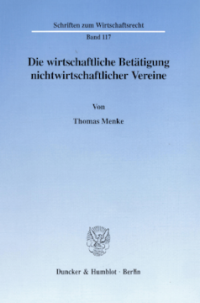 Die wirtschaftliche Betätigung nichtwirtschaftlicher Vereine