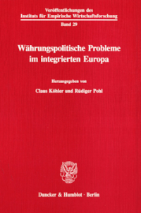 Währungspolitische Probleme im integrierten Europa