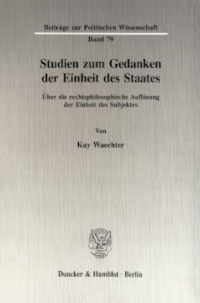 Studien zum Gedanken der Einheit des Staates