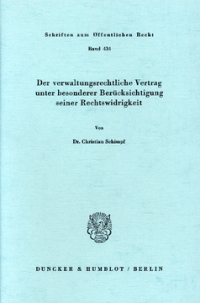 Der verwaltungsrechtliche Vertrag unter besonderer Berücksichtigung seiner Rechtswidrigkeit