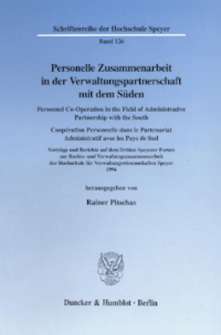 Personelle Zusammenarbeit in der Verwaltungspartnerschaft mit dem Süden / Personnel Co-Operation in the Field of Administrative Partnership with the South / Coopération Personnelle dans le Partenariat Administratif avec les Pays de Sud